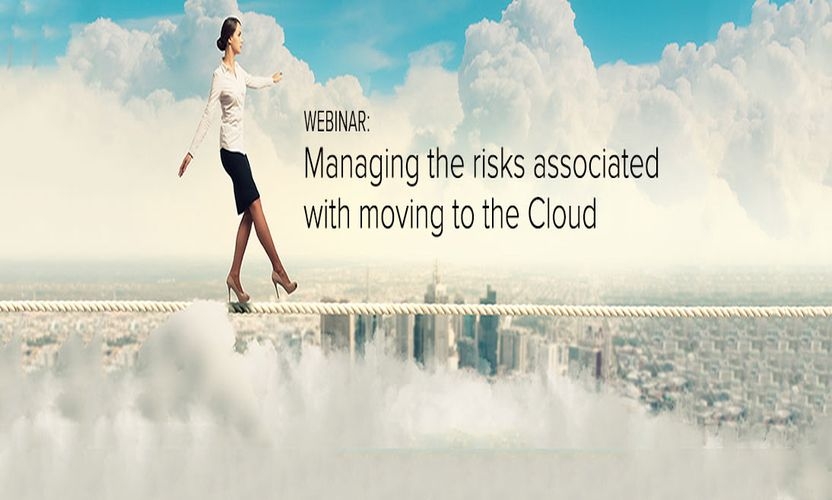 Managing the Risks Associated with Moving to the Cloud