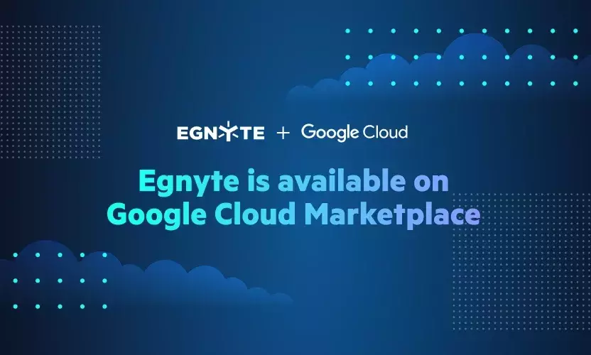 Egnyte Now Available On Google Cloud Marketplace