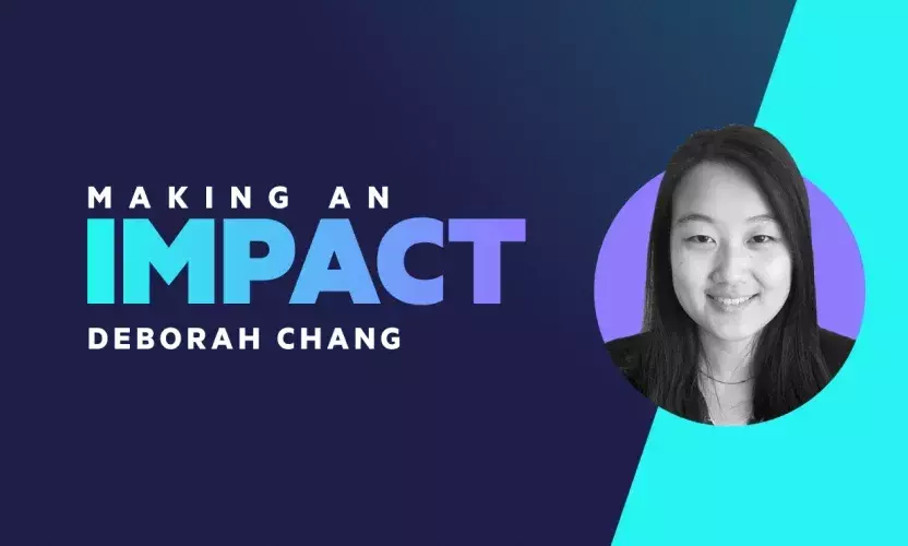 Making an Impact: Deborah Chang